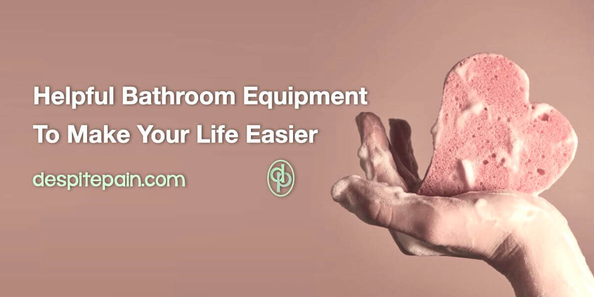 Helpful bathroom equipment to make your life easier in white text on a dusky pink background. At the right hand side, there's a soapy hand holding a pink, heart shaped sponge.
