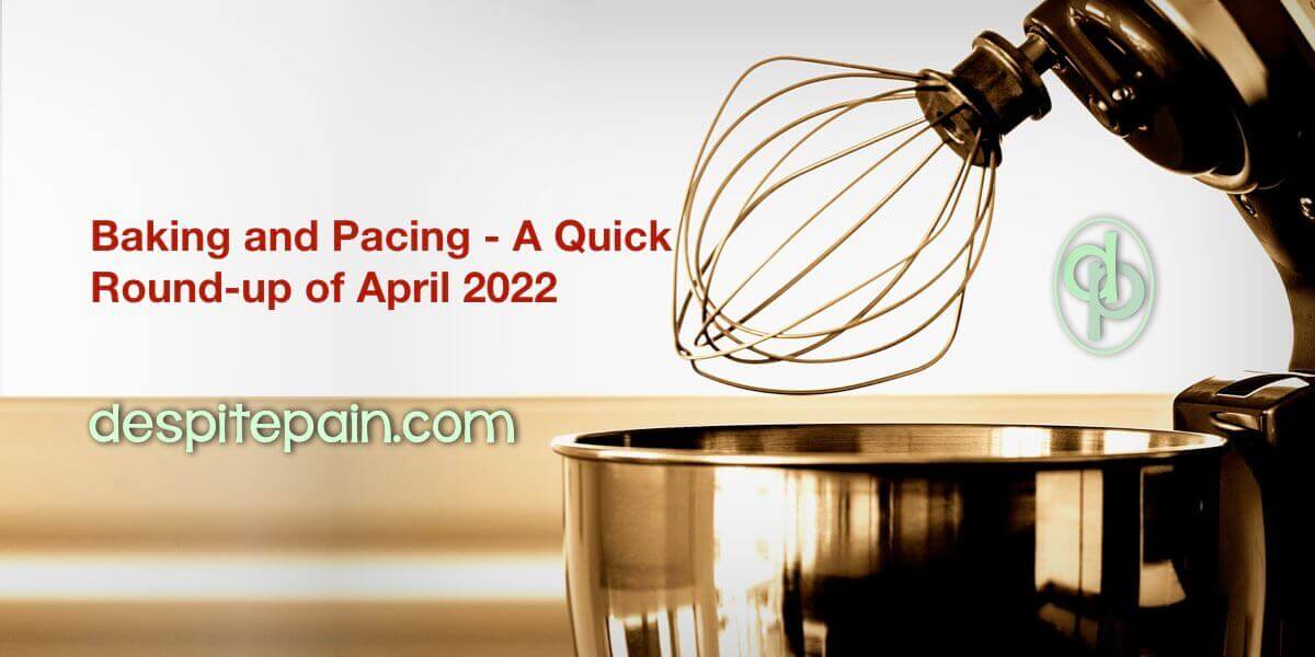 Baking and pacing - a quick roundup of April 2022. Image of an food mixer.