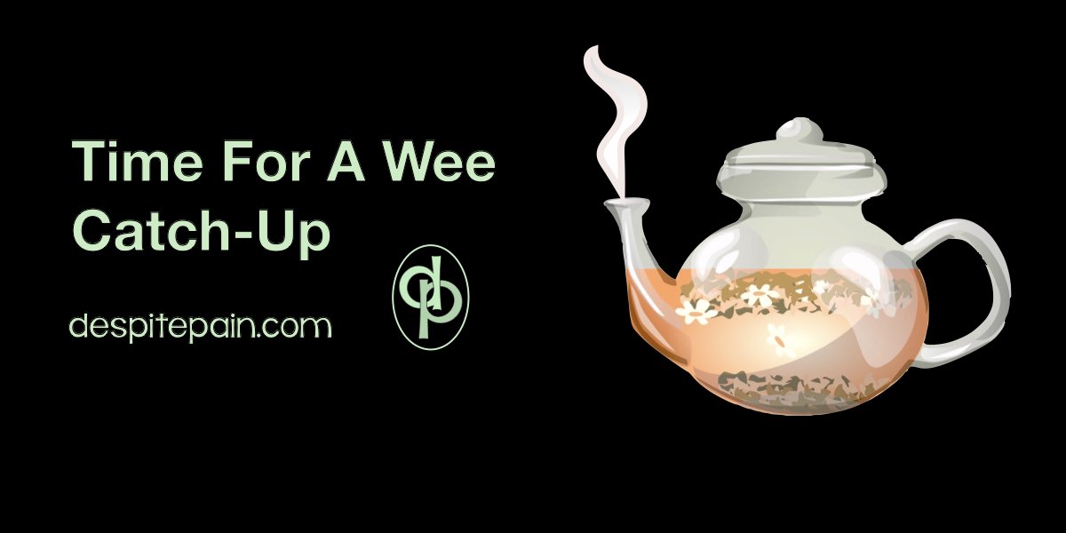 Time for a wee catch-up. The image has a black background with an illustration of a pot of tea.