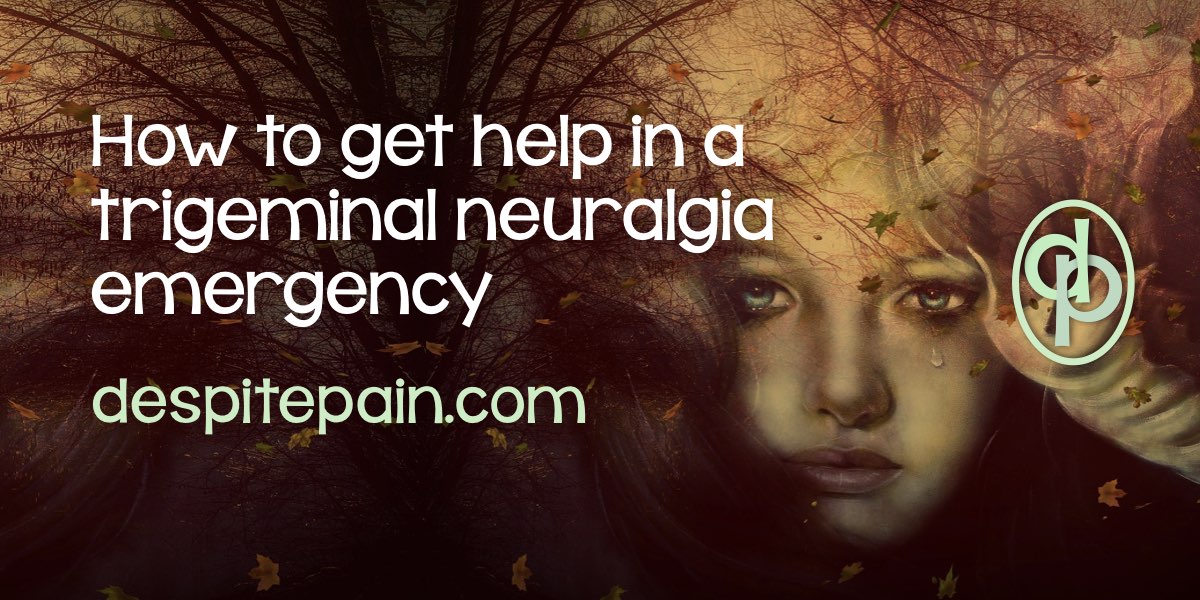 How to get help in a trigeminal neuralgia emergency. Face pain