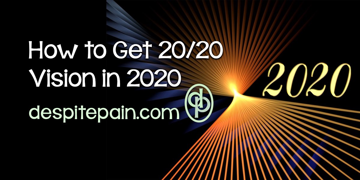 How to get 20/20 vision in 2020