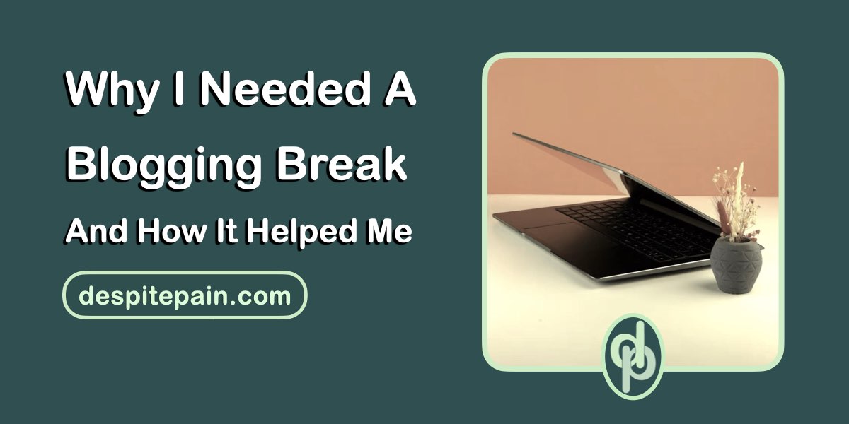 Why I needed a blogging break and how it helped. A photo of a half-closed laptop.