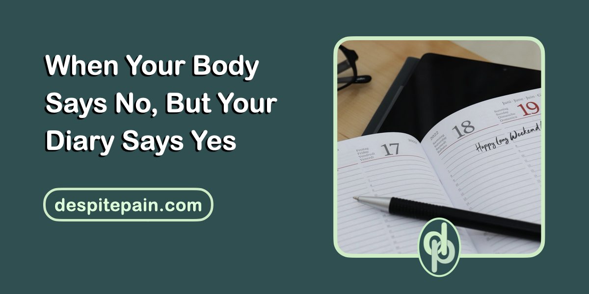When your body says no but your diary says yes. A photo shows an open diary.